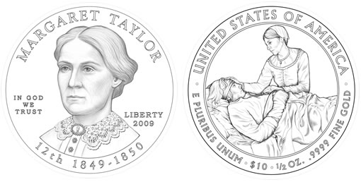 Margaret Mackall Smith Taylor First Spouse Gold Coin Design (United States Mint images) Margaret Mackall Smith Taylor First Spouse Gold Coin Design