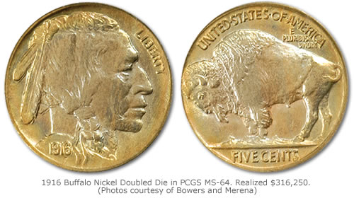 Buffalo Nickel Doubled Die Obverse in PCGS MS-64 that realized $316,250 000 at Bowers and Merena’s Baltimore auction Buffalo Nickel Doubled Die Obverse in PCGS MS-64 that realized $316,250