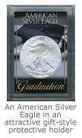 An American Silver Eagle in an attractive gift-style protective graduation holder