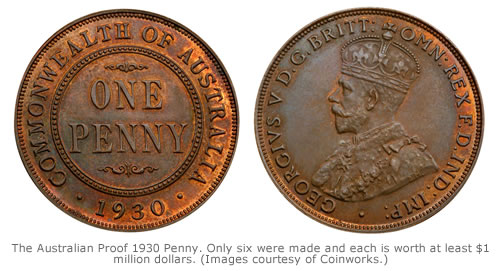 The Australian Proof 1930 Penny. Only six were made and each is worth at least $1 million dollars. (Images courtesy of Coinworks.)