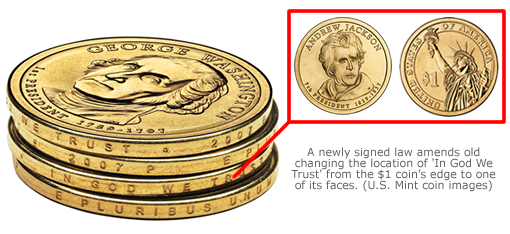 A newly signed law amends old changing the location of 'In God We Trust' from the $1 coin’s edge to one its faces. (U.S. Mint images)