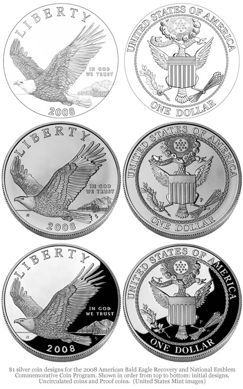 $1 silver coin designs for the 2008 American Bald Eagle Recovery and National Emblem Commemorative Coin Program. Shown in order from top to bottom: initial designs, Uncirculated coins and Proof coins.  (United States Mint images)