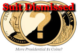 Question in Presidential $1 Coin, Suit Dismissed