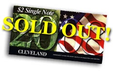 2008 Cleveland First Day $2 Single Notes, sold out