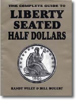 Book Cover: The Complete Guide to Liberty Seated Half Dollars