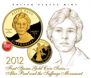 2012 Alice Paul and the Suffrage Movement Gold Coin and Portrait