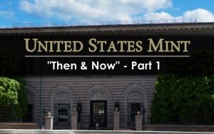 US Mint 'Then & Now' Series, Part 1 Released