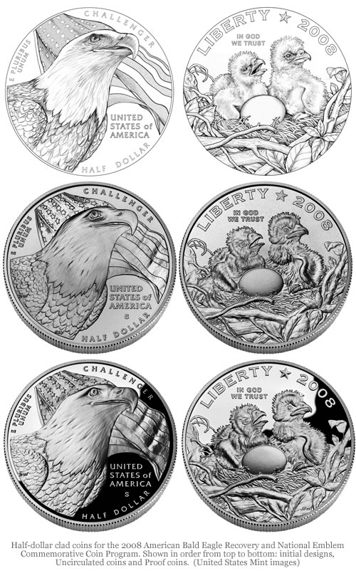 Half-dollar clad coins for the 2008 American Bald Eagle Recovery and National Emblem Commemorative Coin Program. Shown in order from top to bottom: initial designs, Uncirculated coins and Proof coins.  (United States Mint images)