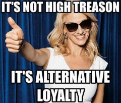 its-not-high-treason-its-alternative-loyalty-thesehoesaintloyal-treasonweasels-trumpadministration-30705118.jpg