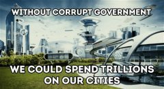 without-corrupt-government-we-could-spend-trillions-on-our-cities-4923993.jpg