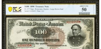 Rare $100 ‘Watermelon’ Note Among Offerings at Heritage’s CSNS Currency Auction May 3-5 Fr. 377 $100 1890 Treasury Note PCGS Banknote About Unc 50 Details