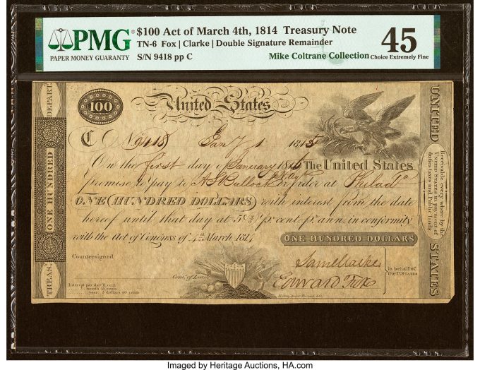 Fr. TN-6 Kagin TN-6a Hessler X74C $100 Act of March 4, 1814 Treasury Note Double Signature Remainder PMG Choice Extremely Fine 45