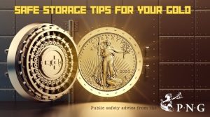 SAFE STORAGE TIPS FOR YOUR GOLD